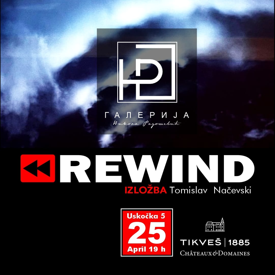 “REWIND” - Izložba umetničkih fotografija Tomislava Načevskog 
