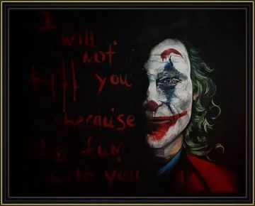 Joker “I will not kill you because it’s fun with you”